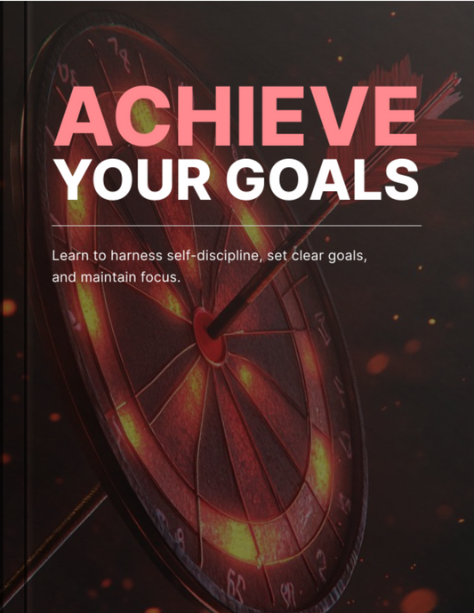 Achieve Your Goals
